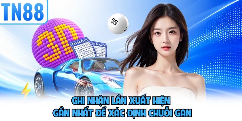 Ghi nhận lần xuất hiện gần nhất để xác định chuỗi gan