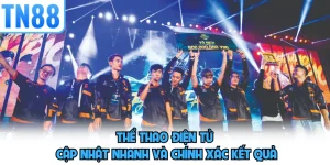 Thể Thao Điện Tử - Đón Đầu Các Bộ Môn Cực Hot TN88